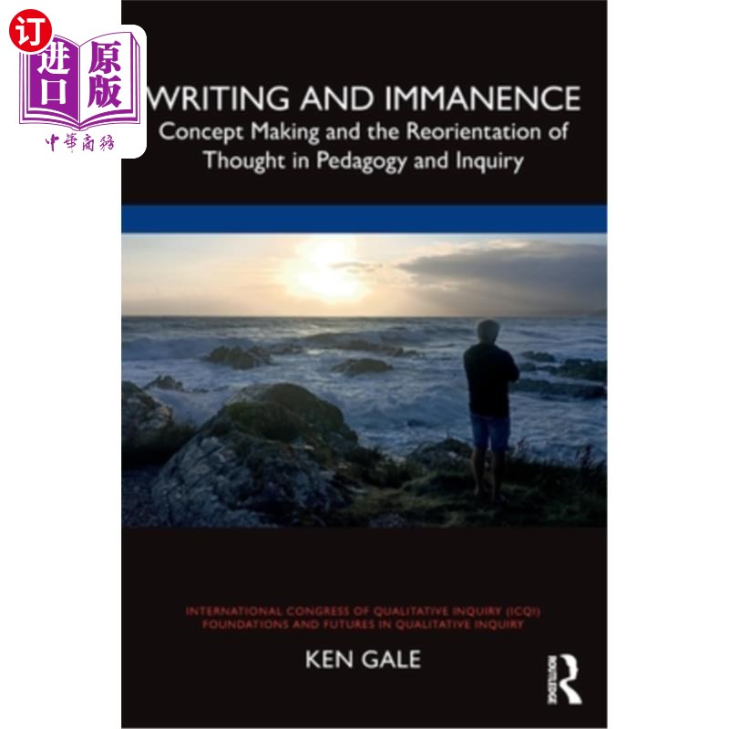海外直订Writing and Immanence: Concept Making and the Reorientation of Thought in Pedago 写作与内在:概念的形成与教