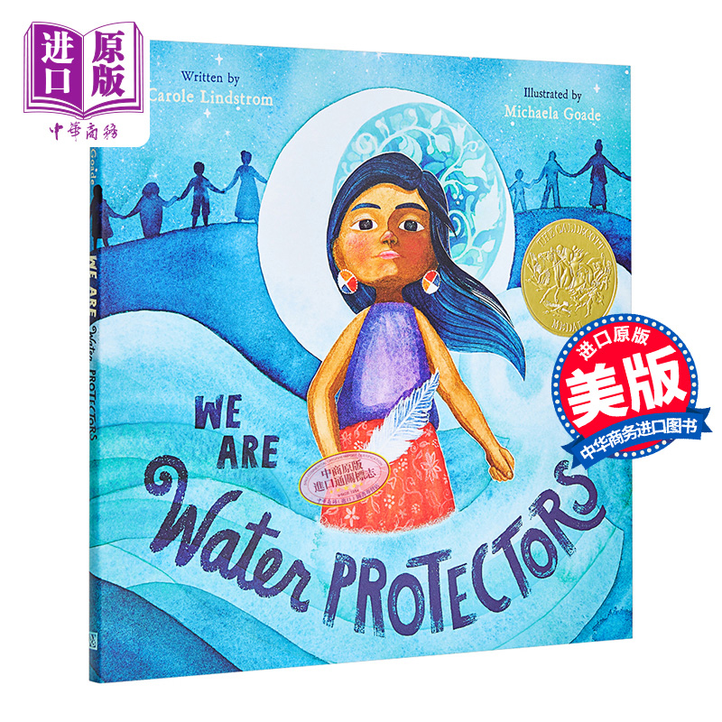WE ARE WATER PROTECTORS 凯迪克 我们是水的守护者 2021年凯迪克金奖 儿童环境保护意识启蒙故事绘本 精装 英文原版【中商原