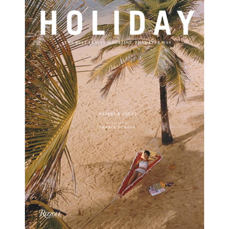 【4周达】Holiday: The Best Travel Magazine That Ever Was [9780847866250]