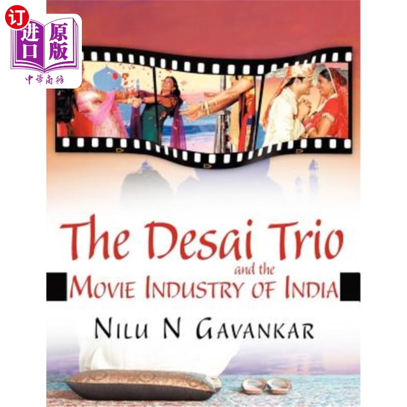 海外直订The Desai Trio and the Movie Industry of India 德赛三人组与印度电影业