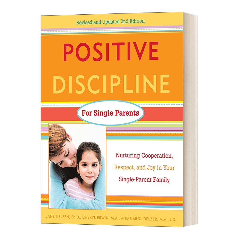 对单亲家庭的积极管教 英文原版 Positive Discipline for Single Parents 在单亲家庭中培养合作尊重和欢乐 英文版 进口英语书籍