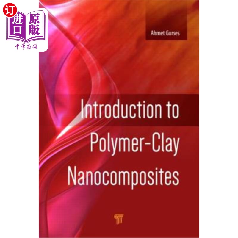 海外直订Introduction to Polymer-Clay Nanocomposites 聚合物-粘土纳米复合材料简介