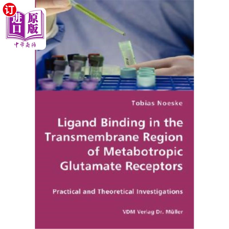 海外直订医药图书Ligand Binding in the Transmembrane Region of Metabotropic Glutamate Receptors 代谢性谷氨酸受体跨膜