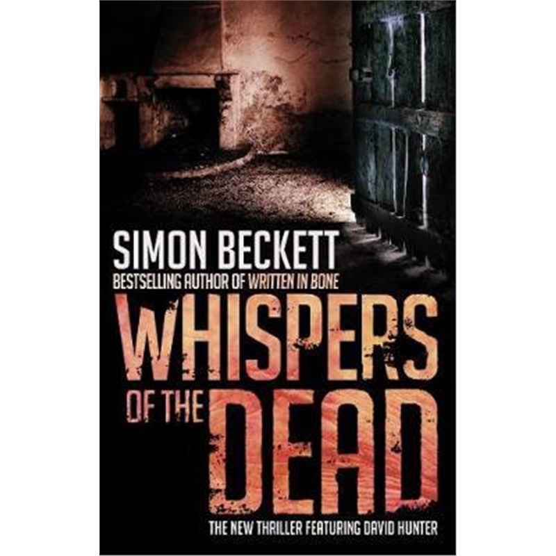 预订Whispers of the Dead:The heart-stoppingly scary David Hunter thriller