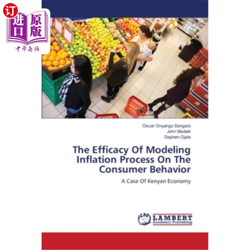 海外直订The Efficacy Of Modeling Inflation Process On The Consumer Behavior 通货膨胀过程模型对消费者行为的影响