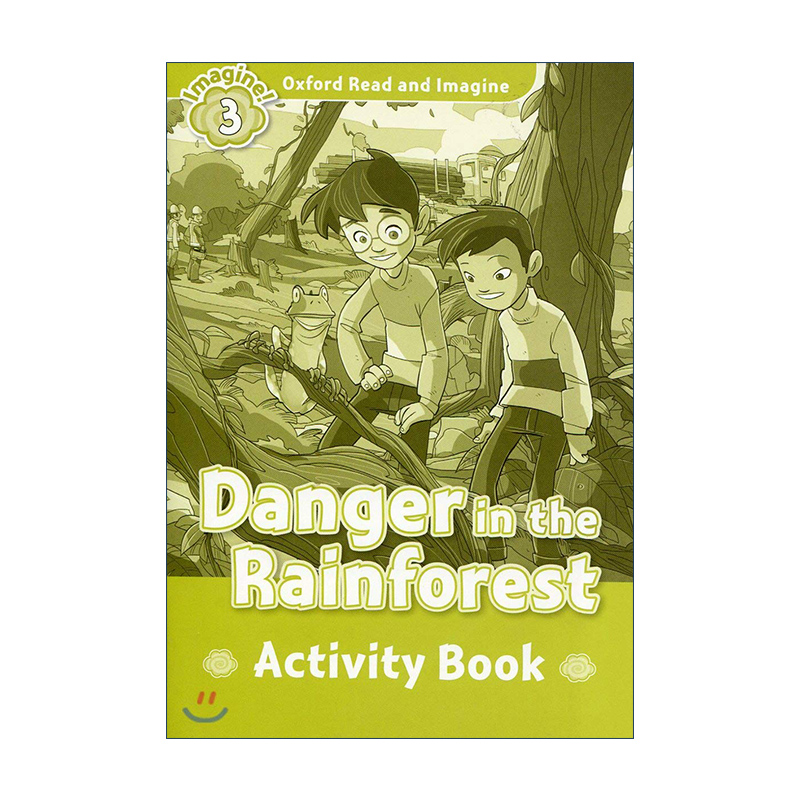 英文原版 Oxford Read & Imagine 3 Danger in the Rainforest Activity Book牛津阅读与想象3级别练习册 雨林里的危险 英文版 书