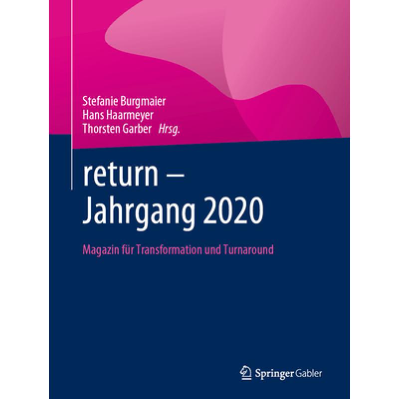 【4周达】Return - Jahrgang 2020: Magazin Für Transformation Und Turnaround [9783658336332]