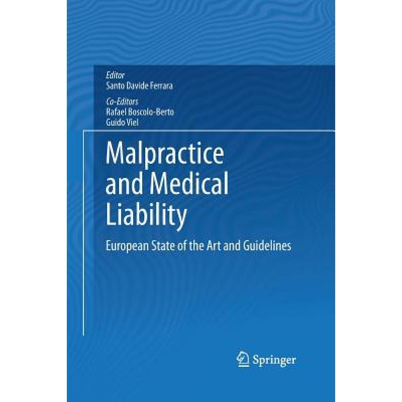 【4周达】Malpractice and Medical Liability : European State of the Art and Guidelines [9783642442414]