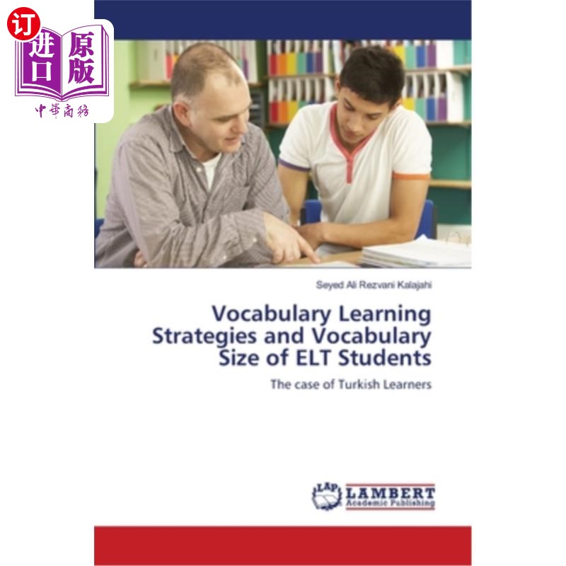 海外直订Vocabulary Learning Strategies and Vocabulary Size of ELT Students 词汇学习策略与英语教学学生的词汇量