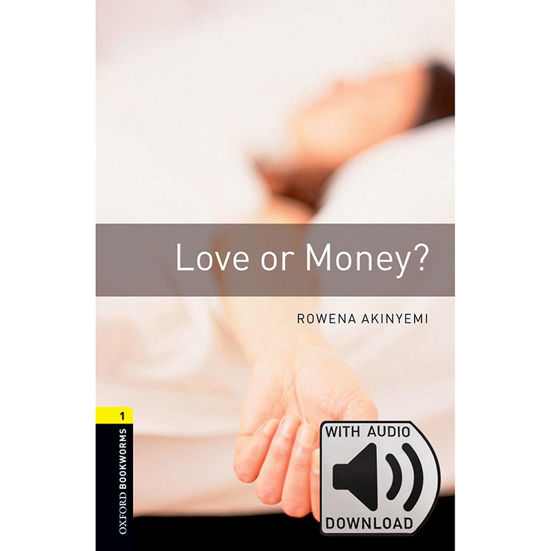 Oxford Bookworms Library: Level 1: Love or Money? MP3 牛津书虫分级读物1级：爱情还是金钱？(附MP3下载激活码)(英文原版)