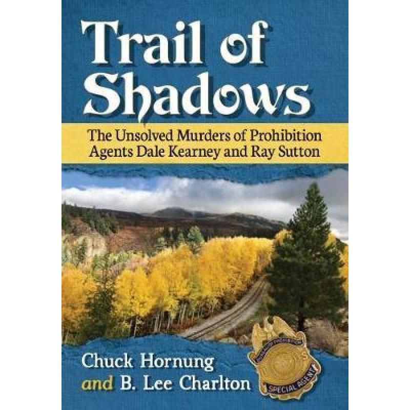 【4周达】Trail of Shadows: The Unsolved Murders of Prohibition Agents Dale Kearney and Ray Sutton [9781476677569]