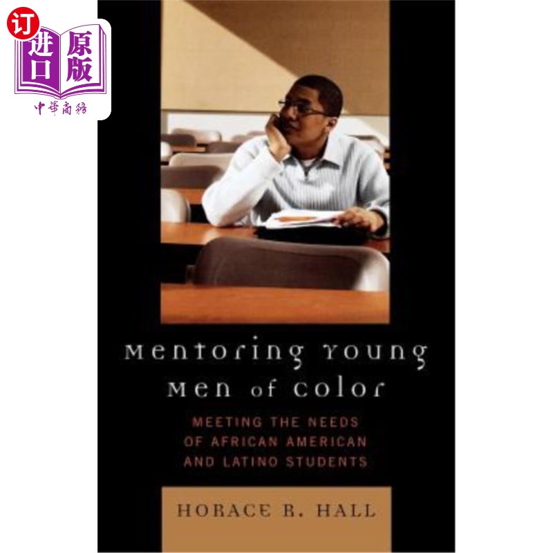 海外直订Mentoring Young Men of Color: Meeting the Needs of African American and Latino S 指导有色人种青年:满足非裔美国
