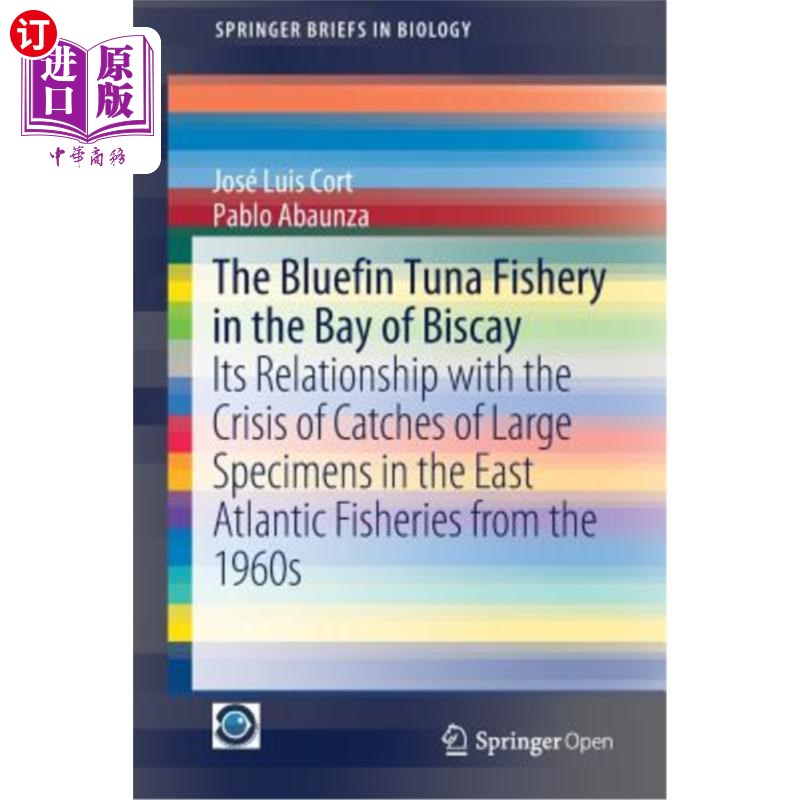 海外直订The Bluefin Tuna Fishery in the Bay of Biscay: Its Relationship with the Crisis  比斯开湾蓝鳍金枪鱼渔业：与