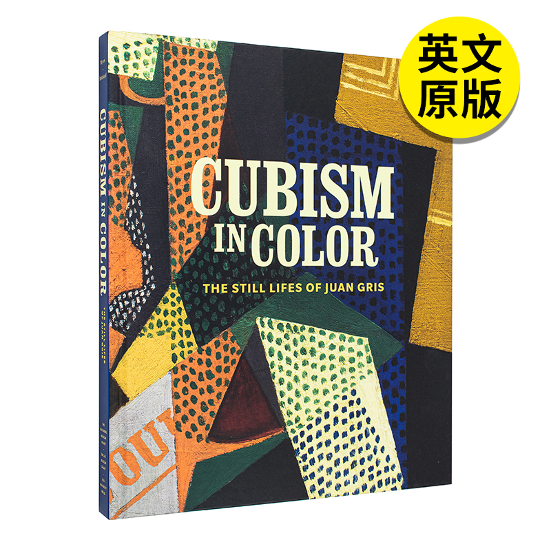 【预售】Cubism in Color: The Still Lifes of Juan Gris，彩色立体主义:胡安·格里斯的静物画 英文原版图书籍进口正版 艺术