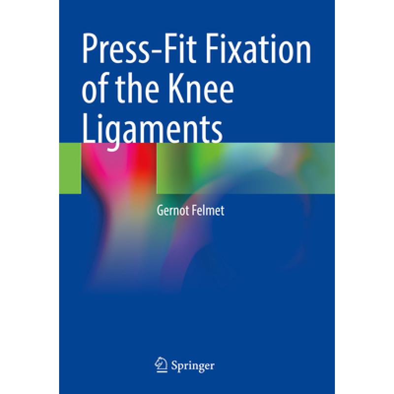 【4周达】Press-Fit Fixation of the Knee Ligaments [9783031119088]