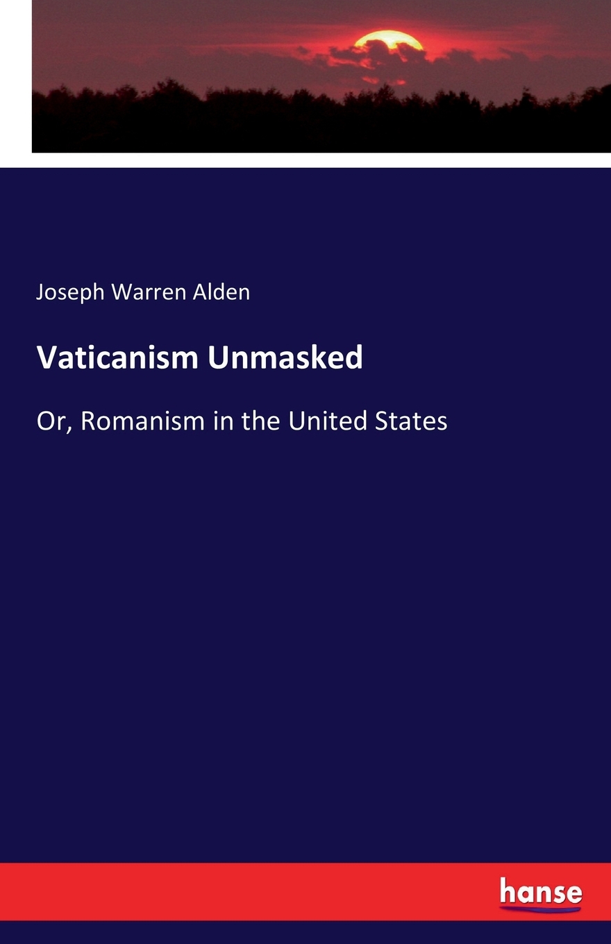 【预售 按需印刷】Vaticanism Unmasked