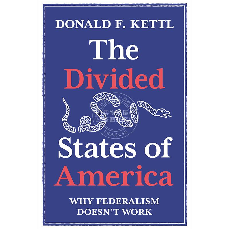 分裂的美国各州 联邦制为何行不通 英文原版 The Divided States of America: Why Federalism Doesn't Work