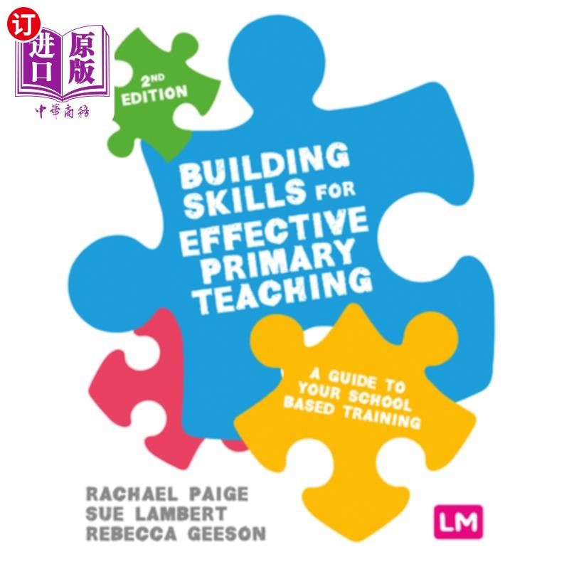 海外直订Building Skills for Effective Primary Teaching: A Guide to Your School Based Tra 为有效小学教学培养技能：校