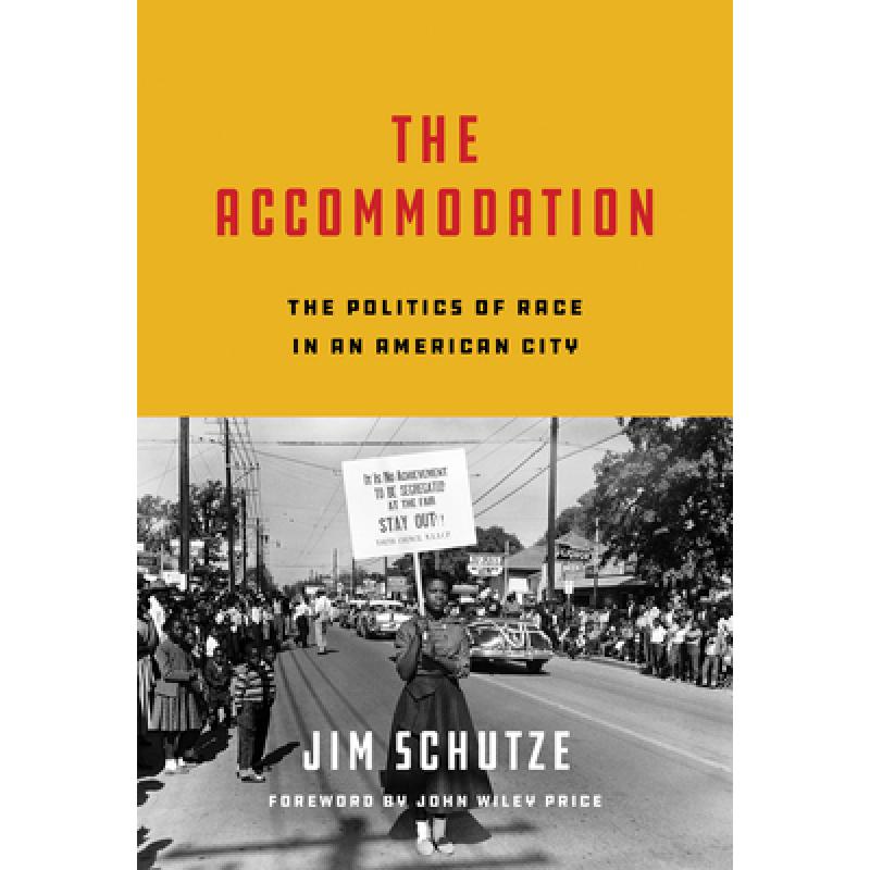 【4周达】The Accommodation : The Politics of Race in an American City [9781646050963]