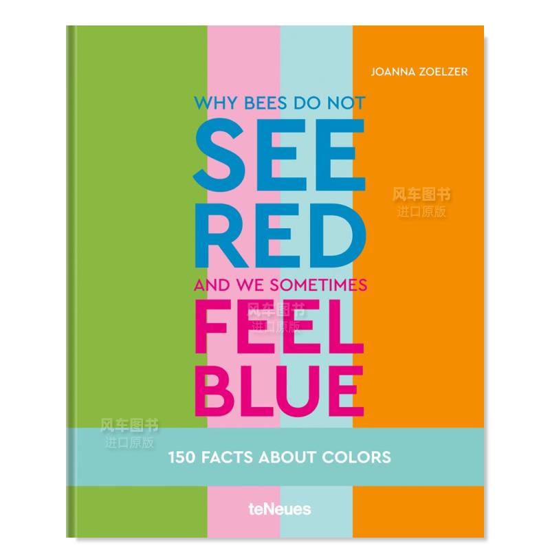 【现货】为什么蜜蜂看不到红色而我们有时会感到蓝色：关于颜色的 150 个事实Why bees do not see red英文原版进口图书书籍