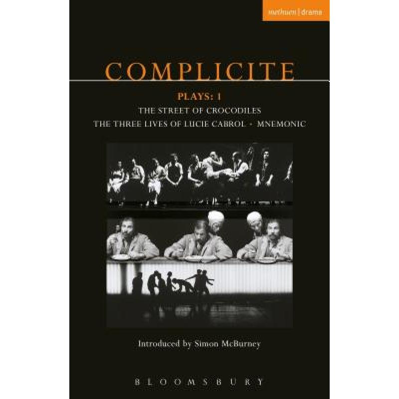 【4周达】Complicite Plays: 1: Street of Crocodiles; Mnemonic; The Three Lives of Lucie Cabrol - Stree... [9780413773838]