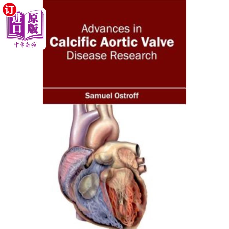 海外直订医药图书Advances in Calcific Aortic Valve Disease Research 钙化性主动脉瓣疾病研究进展