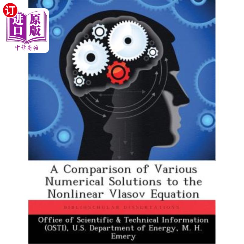 海外直订A Comparison of Various Numerical Solutions to the Nonlinear Vlasov Equation 非线性弗拉索夫方程各种数值解的比较