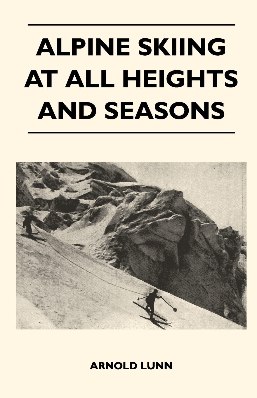 预售 按需印刷Alpine Skiing at All Heights and Seasons