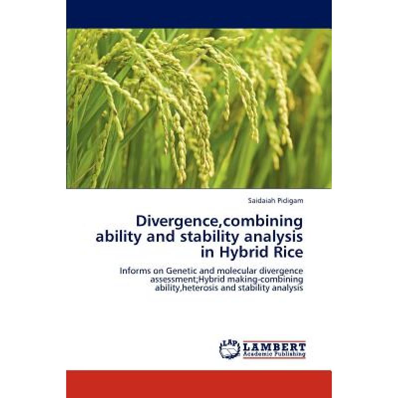 【4周达】Divergence, Combining Ability and Stability Analysis in Hybrid Rice [9783846512272]