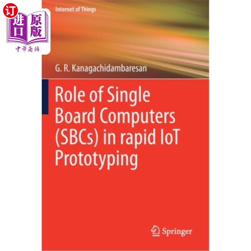 海外直订Role of Single Board Computers (Sbcs) in Rapid Iot Prototyping 单板计算机(Sbcs)在快速物联网原型中的作用