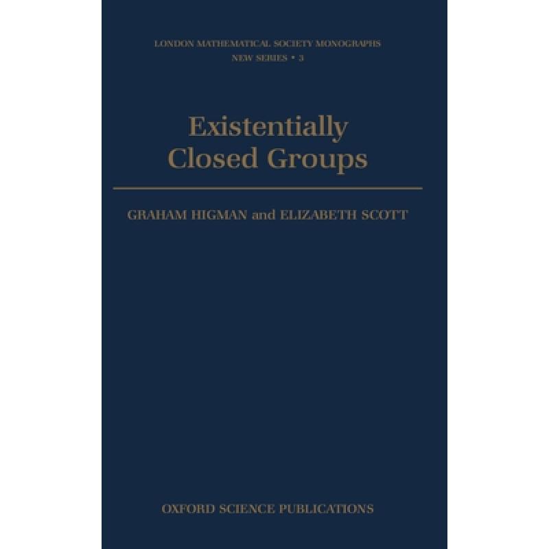 【4周达】Existentially Closed Groups [9780198535430]
