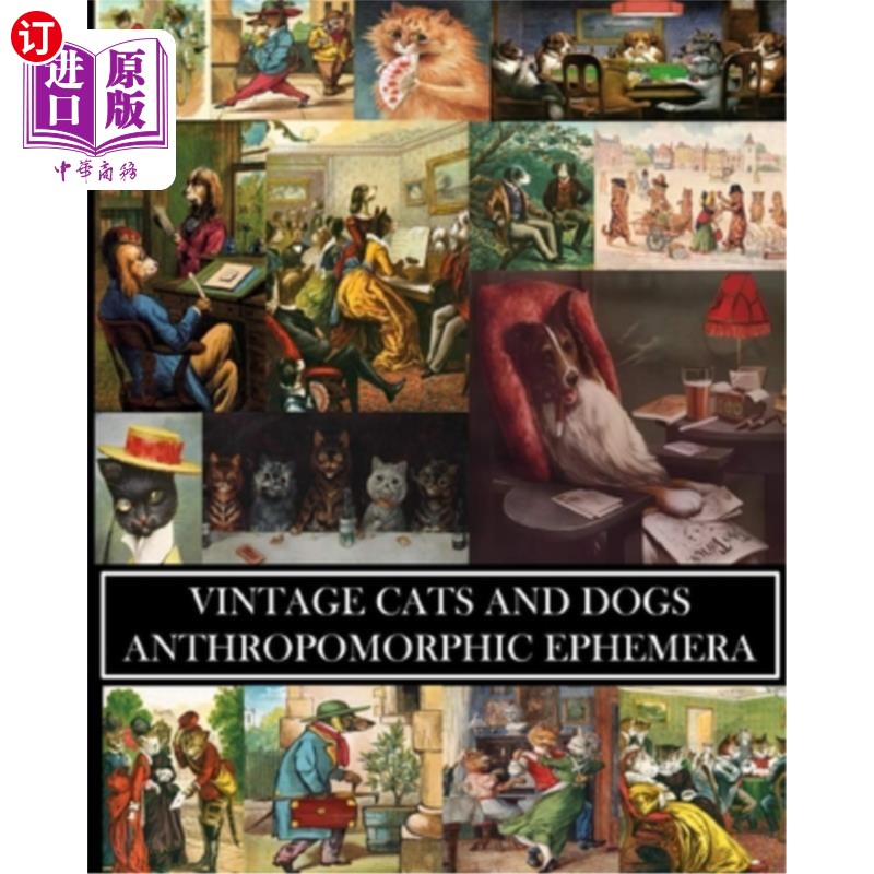 海外直订Vintage Cats and Dogs: Anthropomorphic Ephemera: 23 Sheets: Decorative Paper for 古董猫和狗:拟人化的蜉蝣:23
