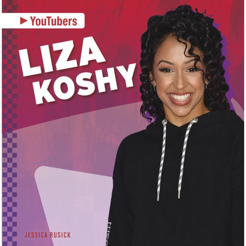 【4周达】YouTubers: Liza Koshy [9781644943595]