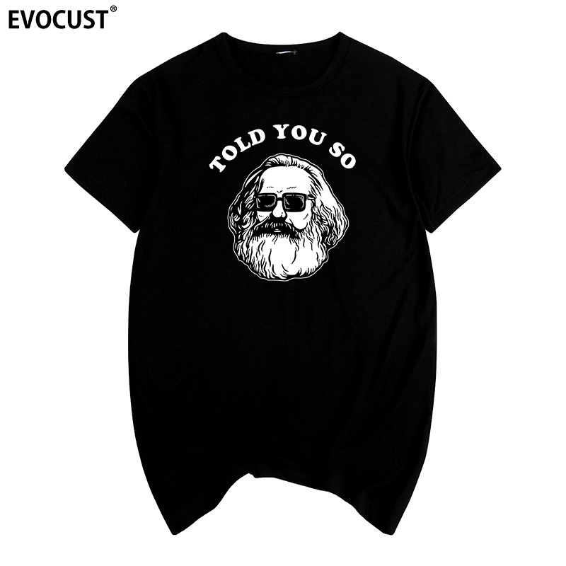 Karl Marx Told You So卡尔马克思恩克斯搞笑恶搞男女短袖T恤
