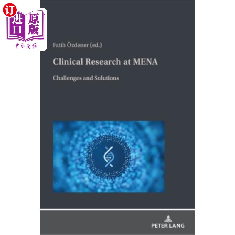海外直订医药图书Clinical Research at MENA: Challenges and Solutions 中东和北非地区的临床研究:挑战和解决方案