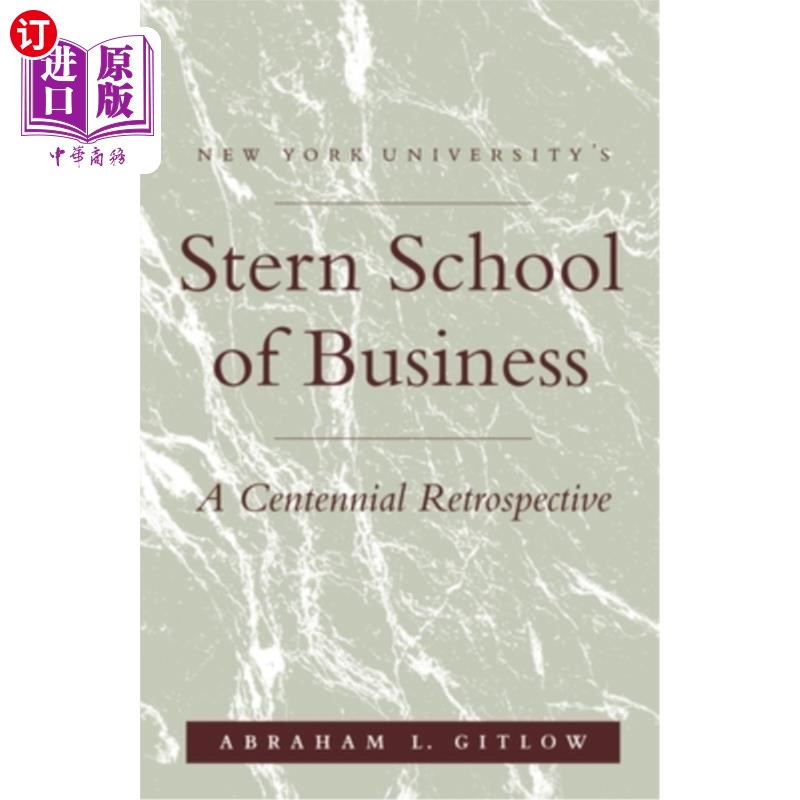 海外直订Nyu's Stern School of Business: A Centennial Retrospective 纽约大学斯特恩商学院:百年回顾