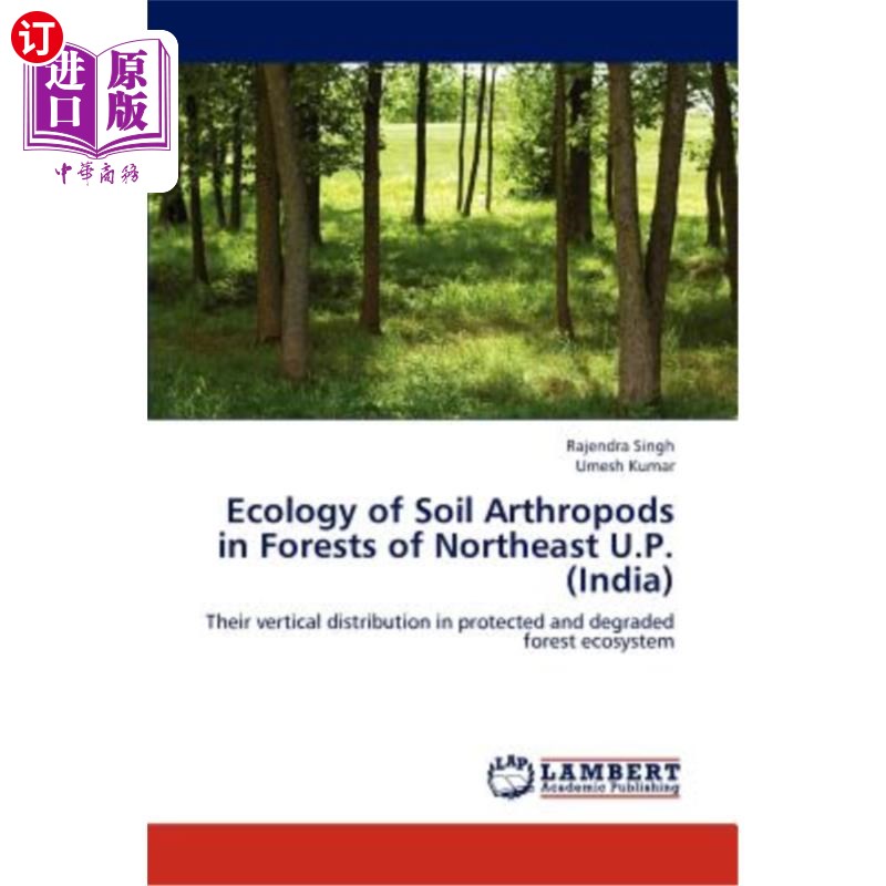 海外直订Ecology of Soil Arthropods in Forests of Northeast U.P. (India) U.P.（印度）东北部森林中的土壤节肢动物生态学