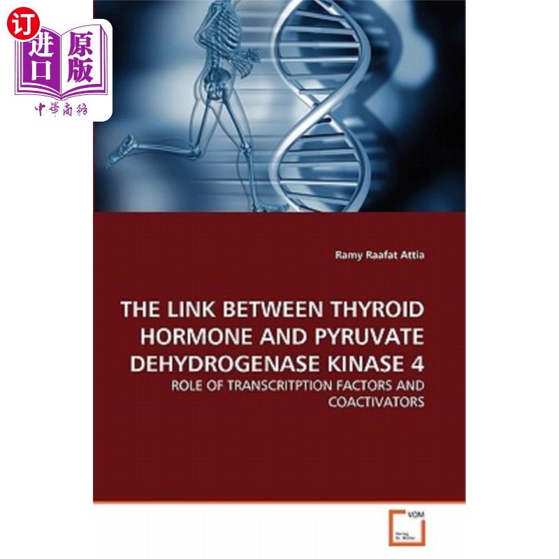 海外直订医药图书The Link Between Thyroid Hormone and Pyruvate Dehydrogenase Kinase 4 甲状腺激素与丙酮酸脱氢酶激酶4