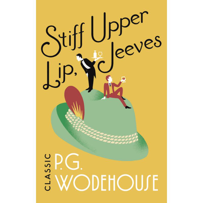 【4周达】Stiff Upper Lip, Jeeves : (Jeeves & Wooster) [9781787461024]