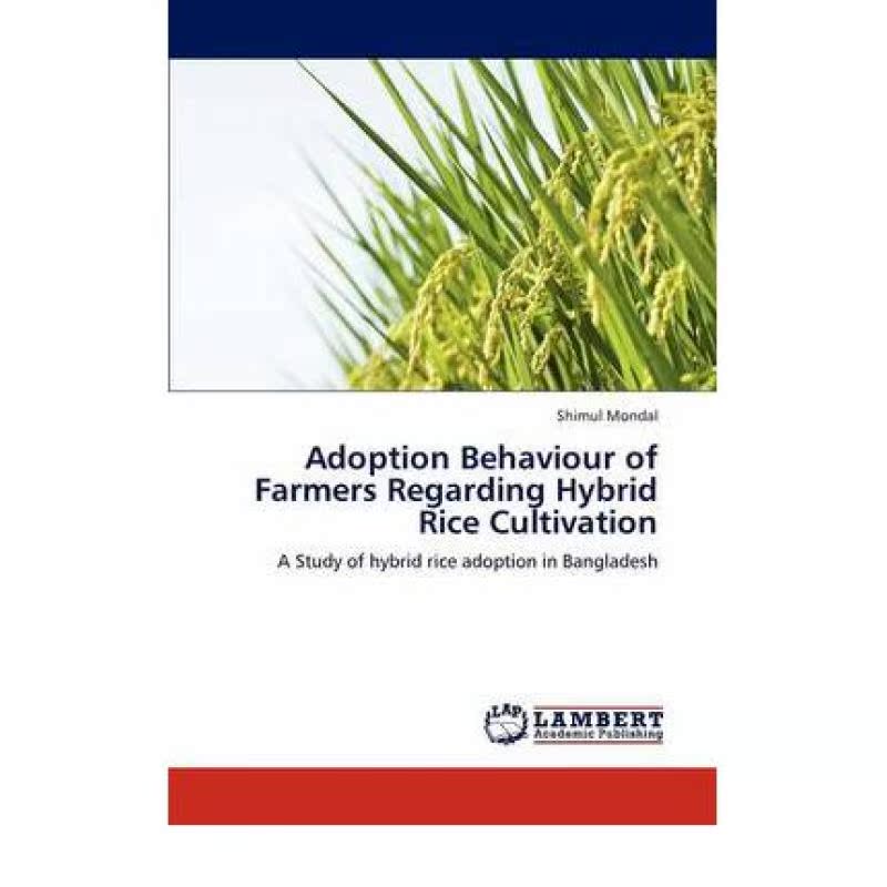 【4周达】Adoption Behaviour of Farmers Regarding Hybrid Rice Cultivation [9783847304746]
