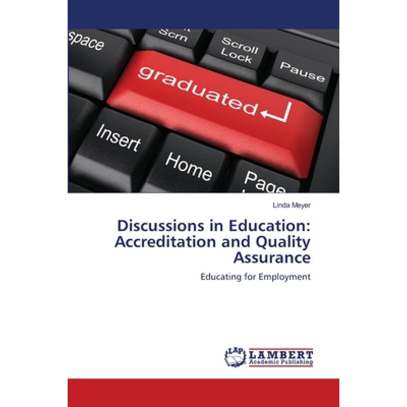 【4周达】Discussions in Education: Accreditation and Quality Assurance [9783659139093]