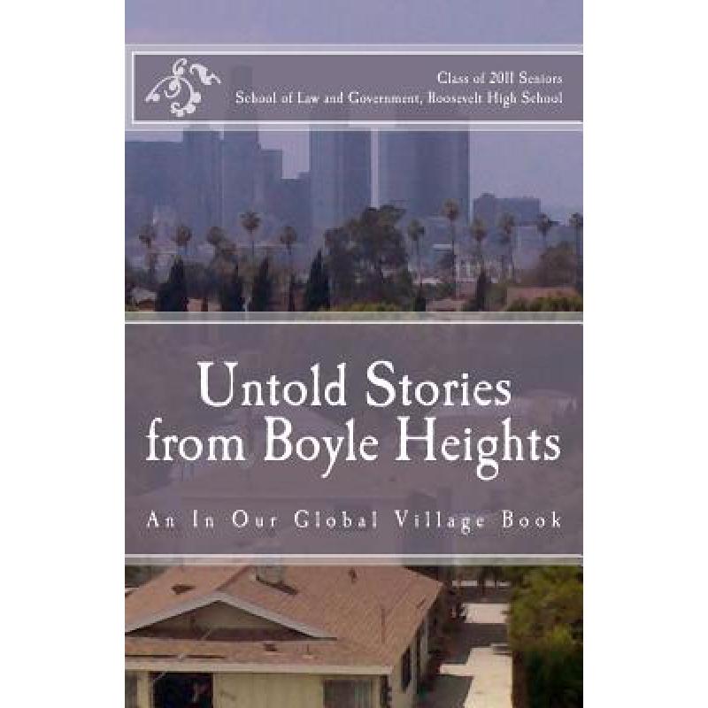 【4周达】Untold Stories from Boyle Heights: An In Our Global Village Book [9780615476919]