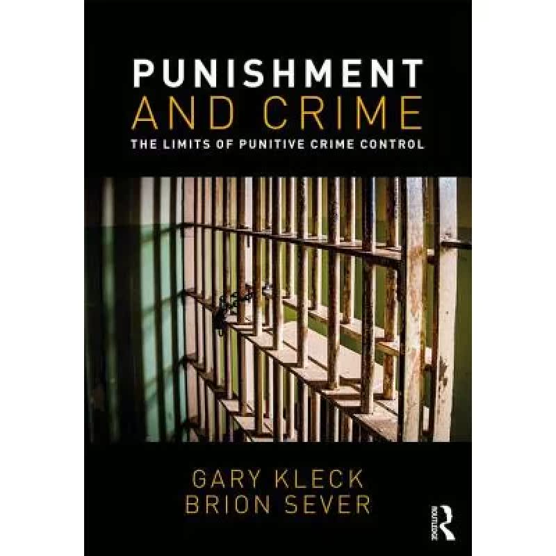 【4周达】Punishment and Crime : The Limits of Punitive Crime Control [9781138307261]