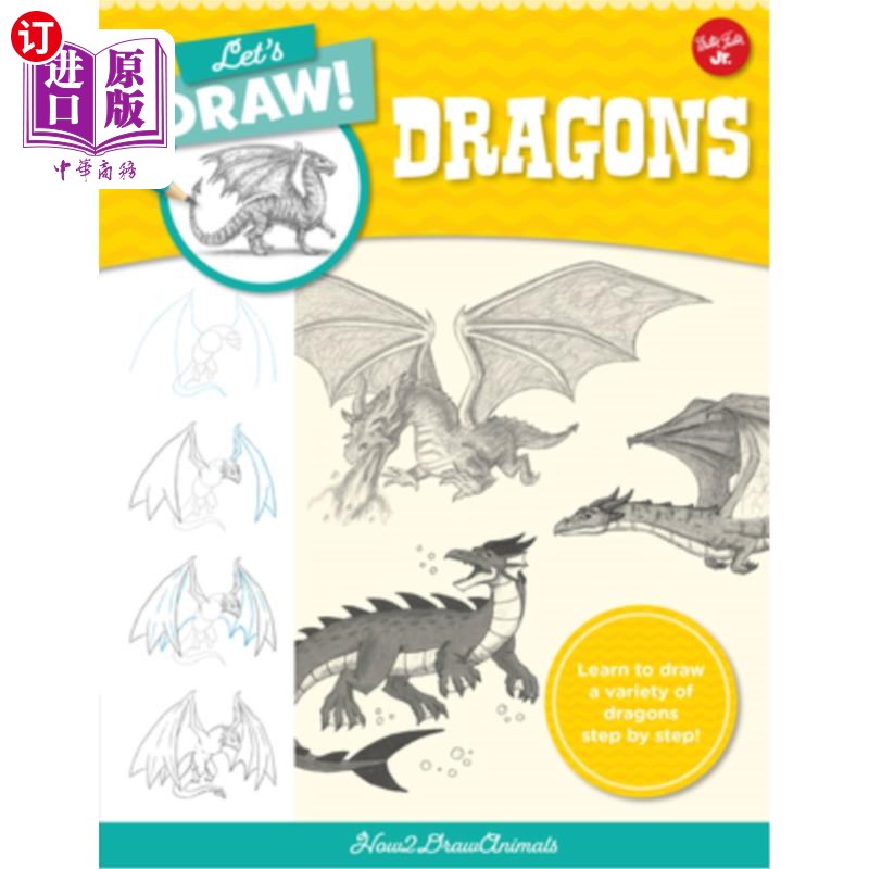 海外直订Let's Draw Dragons: Learn to Draw a Variety of Dragons Step by Step! 让我们画龙:一步一步学习画各种各样的龙!