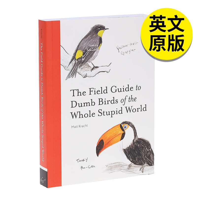 【预售】The Field Guide to Dumb Birds of the Whole Stupid World，世界蠢鸟实地指南 英文原版图书籍Matt Kracht 生活
