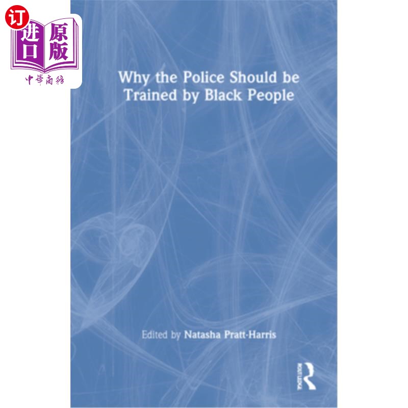 海外直订Why the Police Should be Trained by Black People 为什么警察应该由黑人来训练
