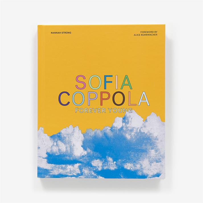预售 Sofia Coppola: Forever Young，索菲亚·科波拉：永远年轻 英文原版图书籍进口正版 英文进口原版艺术图书 为什么美术馆