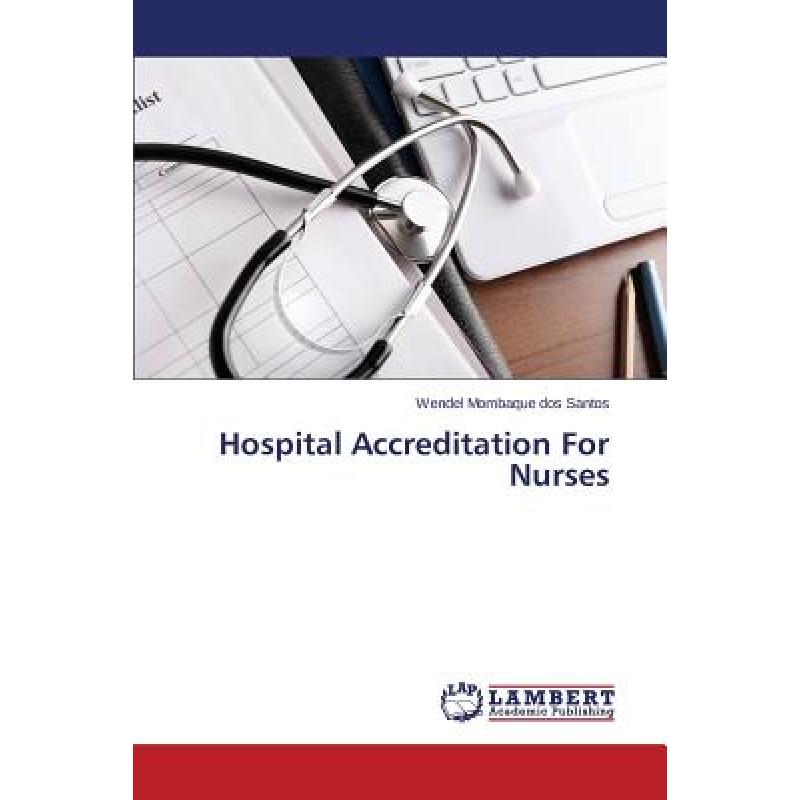 【4周达】Hospital Accreditation For Nurses [9783659691782]
