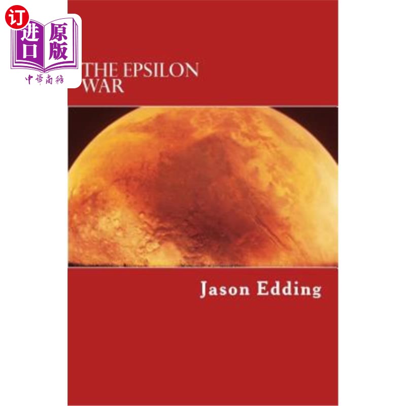 海外直订The Epsilon War: The Epsilon War Series 厄普西隆战争：厄普西隆战争系列