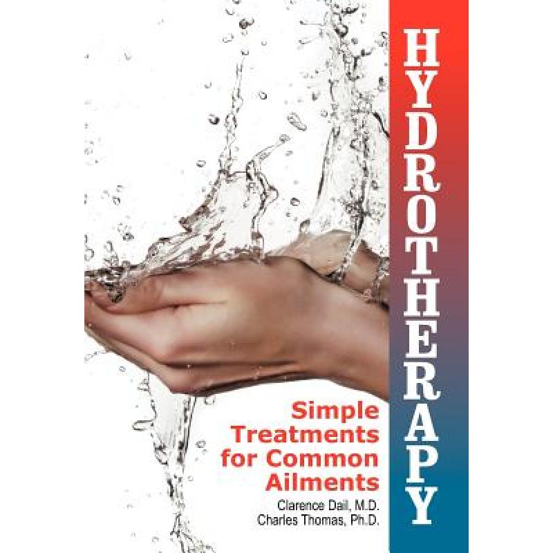 【4周达】Hydrotherapy: Simple Treatments for Common Ailments [9781479600199]